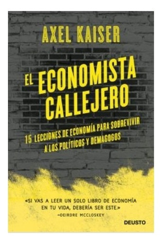 El  Economista  Callejero - Axel  Kaiser.     Nuevo