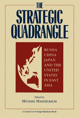 Libro The Strategic Quadrangle: Russia, China, Japan, And...