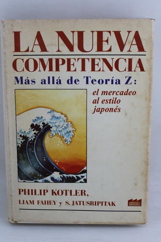 L4045 Philip Kotler -- La Nueva Competencia