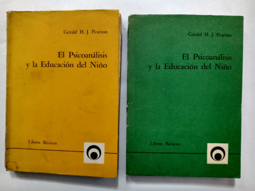 El Psicoanálisis Y La Educación Del Niño 2 Tomos - Pearson