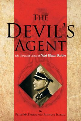 Libro The Devil's Agent: Life, Times And Crimes Of Nazi K...