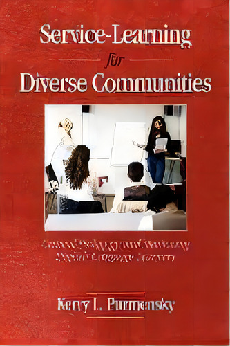 Service-learning For Diverse Communities : Critical Pedagogy And Mentoring English Language Learners, De Kerry L. Purmensky. Editorial Information Age Publishing, Tapa Blanda En Inglés