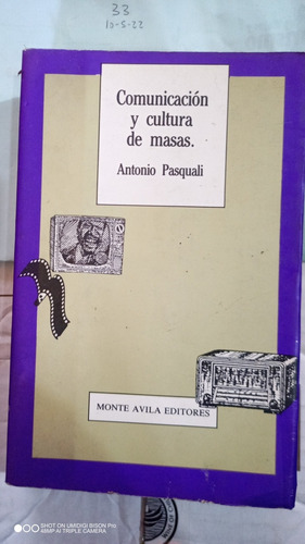 Libro Comunicación Y Cultura De Masa. Antonio Pasquali