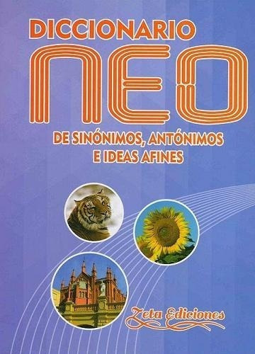 Diccionario Neo De Sinonimos Antonimos E Ideas Afine, De Anónimo. Editorial Ruy Díaz En Español