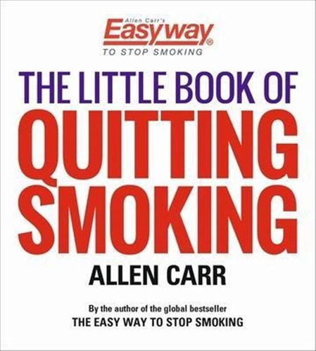 The Little Book Of Quitting Smoking - Allen Carr