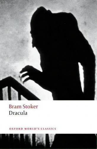 Drácula, De Bram Stoker. Editorial Oxford University Press España, S.a., Tapa Blanda En Inglés