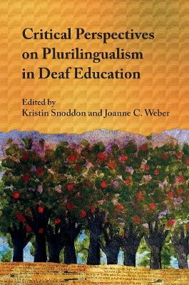 Libro Critical Perspectives On Plurilingualism In Deaf Ed...