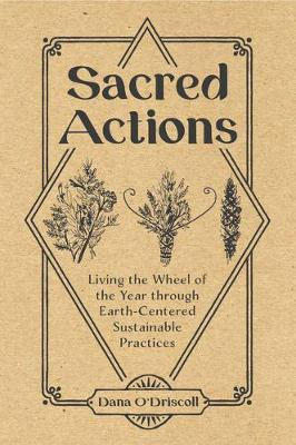 Libro Sacred Actions: Living The Wheel Of The Year Throug...