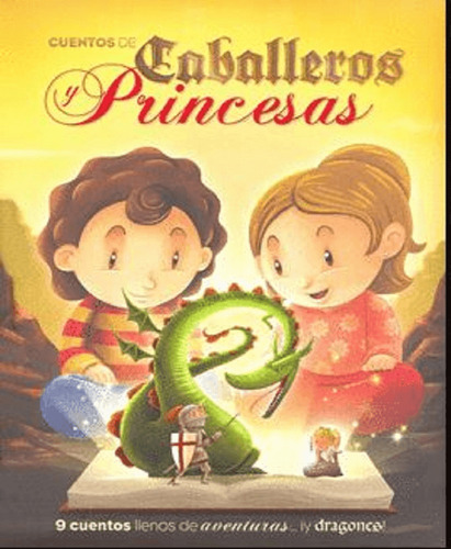 Cuentos De Caballeros Y Princesas