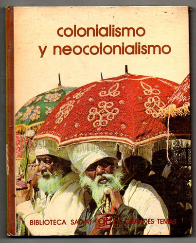 Colonialismo Y Neocolonialismo - Mateo Madridejos - Antiguo
