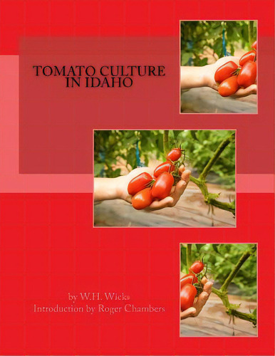 Tomato Culture In Idaho, De Chambers, Roger. Editorial Createspace, Tapa Blanda En Inglés