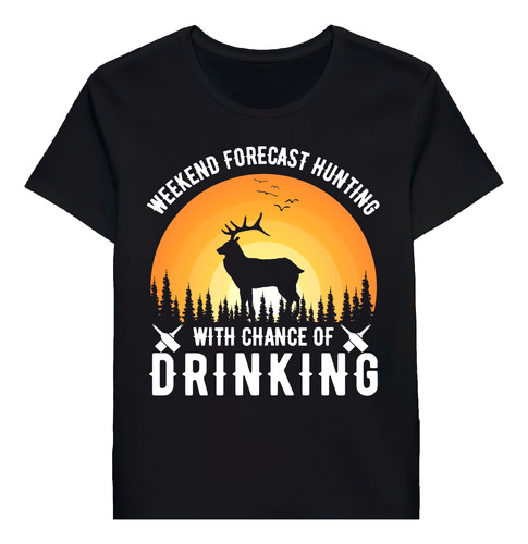 Remera Weekend Forecast With Chance Of Drinking Hun 87187658