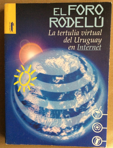 El Foro Rodelu La Tertulia Virtual Del Uruguay En Internet