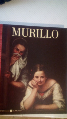 Murillo  Los Grandes Genios Del Arte. Lu