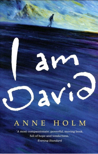 I Am David  - Anne Holm