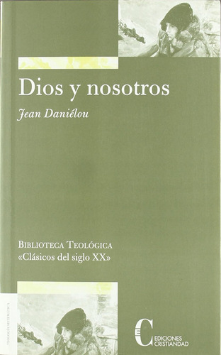 Dios Y Nosotros (teologia Sistematica) / Jean. Daniélou