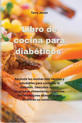 Libro Libro Cocina Diabéticos: Aprenda Recetas M