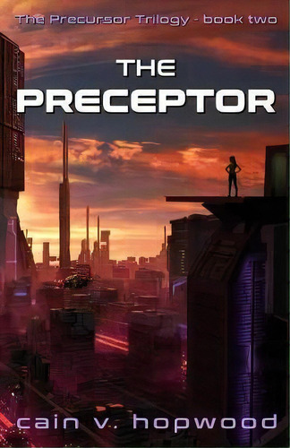 The Preceptor, De Cain Hopwood. Editorial Smi Publications, Tapa Blanda En Inglés