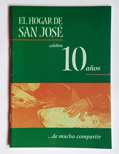 El Hogar San José, 10 Años, 1994-2004