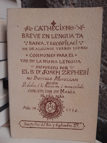 Cathecismo Breve En Lengua Tarasca Y Recopilación De Verbos