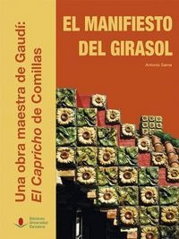 Manifiesto Del Girasol. Una Obra Maestra De Gaudi: El Cap...