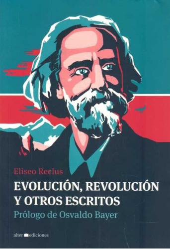 Evolucion Revolucion Y Otros Escritos, De Eliseo Reclus. Editorial Alter, Tapa Blanda En Español, 2012