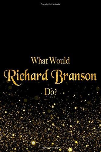 What Would Richard Branson Dor Black And Gold Richard Branso