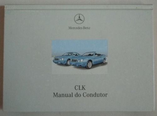 Manual De Usuario 100% Original: Mercedes Benz Clk 1999/01