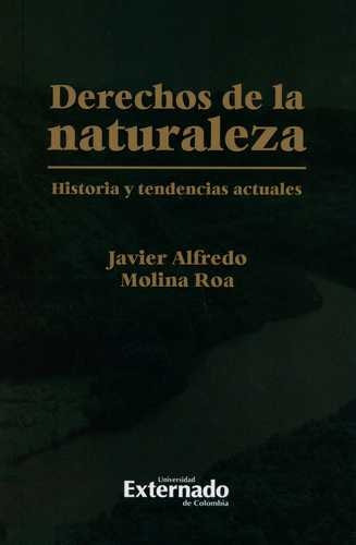 Libro Derechos De La Naturaleza. Historia Y Tendencias Actu