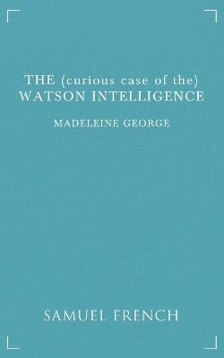 Libro The (curious Case Of The) Watson Intelligence - Mad...