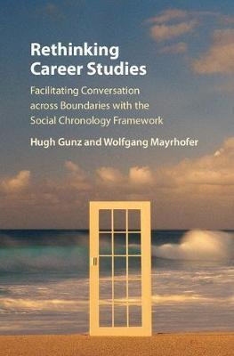 Rethinking Career Studies - Hugh Gunz