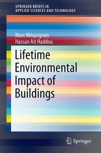Lifetime Environmental Impact Of Buildings, De Marc Mequignon. Editorial Springer International Publishing Ag, Tapa Blanda En Inglés
