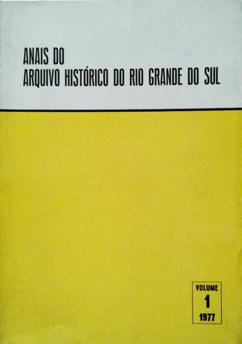 Anais Do Archivo Historico Do Rio Grande Do Sul