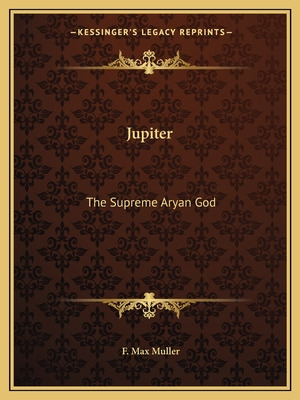 Libro Jupiter: The Supreme Aryan God - Muller, F. Max