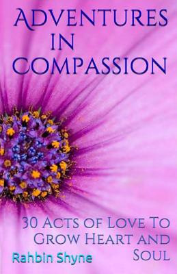 Libro Adventures In Compassion. 30 Acts Of Love To Grow H...