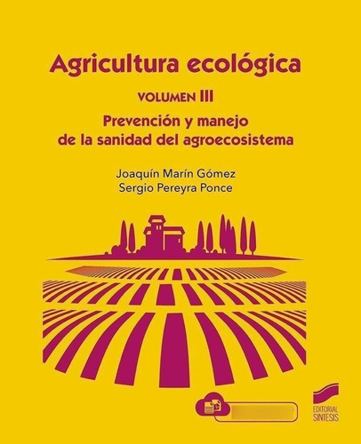 Libro: Agricultura Ecológica, Volumen 3: Prevención Y Manejo