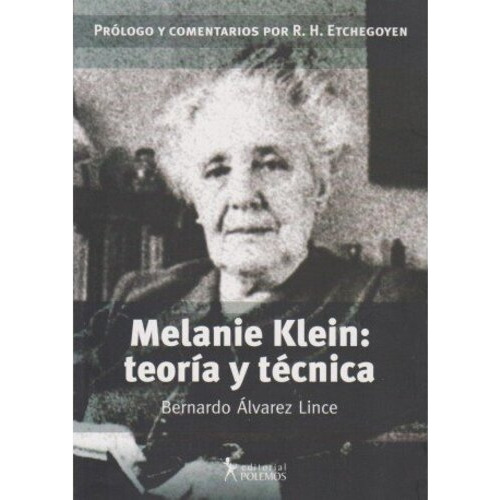 Melanie Klein Teoría Y Técnica