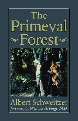 Libro The Primeval Forest - Albert Schweitzer