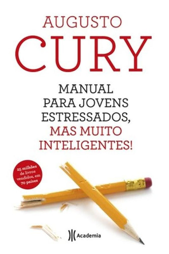 Manual para jovens estressados, mas muito intelige, de Cury, Augusto. Editora Planeta do Brasil Ltda., capa mole em português, 2015