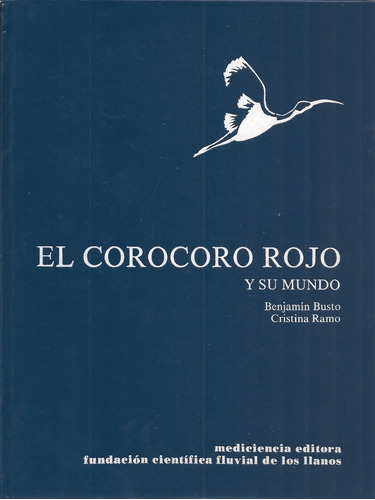 Libro Fisico El Corocoro Rojo Y Su Mundo / Busto Y Ramo