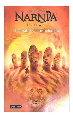 Las Crónicas De Narnia El Caballo Y El Muchacho( Nuevos