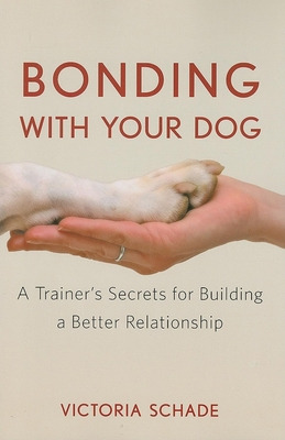 Libro Bonding With Your Dog: A Trainer's Secrets For Buil...