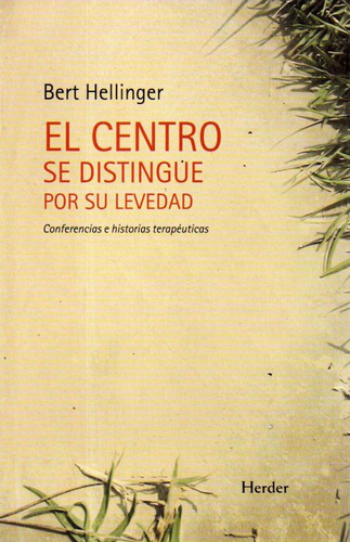 El Centro Se Distingue Por Su Levedad Bert Hellinger 