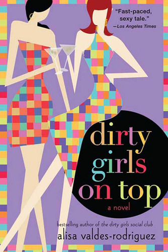 Libro: Dirty Girls On Top: A Novel (the Dirty Girls Social