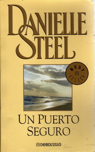 Un Puerto Seguro. Danielle Steel