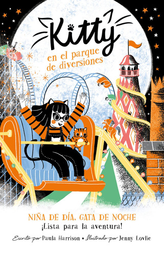Kitty en el parque de diversiones ( Kitty 6 ), de Harrison, Paula. Serie Middle Grade Editorial ALFAGUARA INFANTIL, tapa blanda en español, 2022
