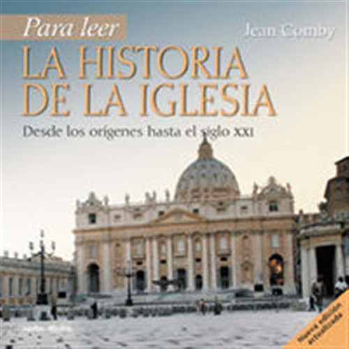 Para Leer La Historia De La Iglesia - Comby, Jean