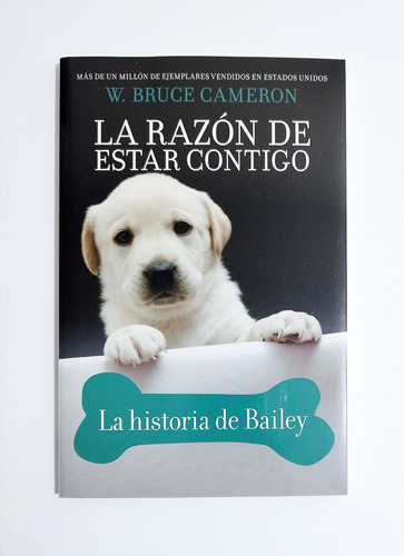 La Razón De Estar Contigo / La Historia De Bailey /original 