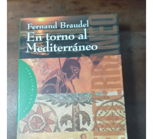 Libro En Torno Al Mediterraneo   Fernand Braudel