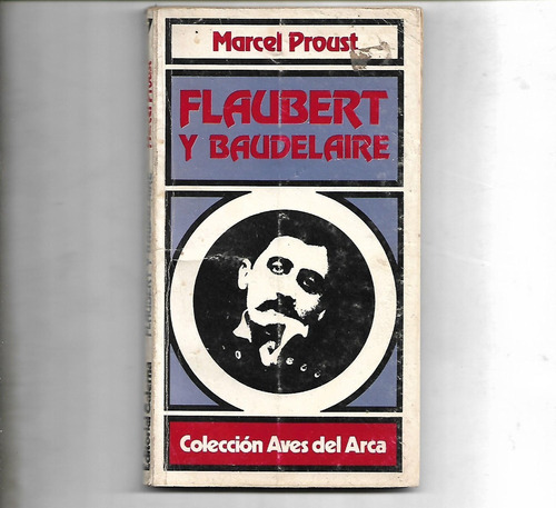 Flaubert Y Baudelaire Por Marcel Proust